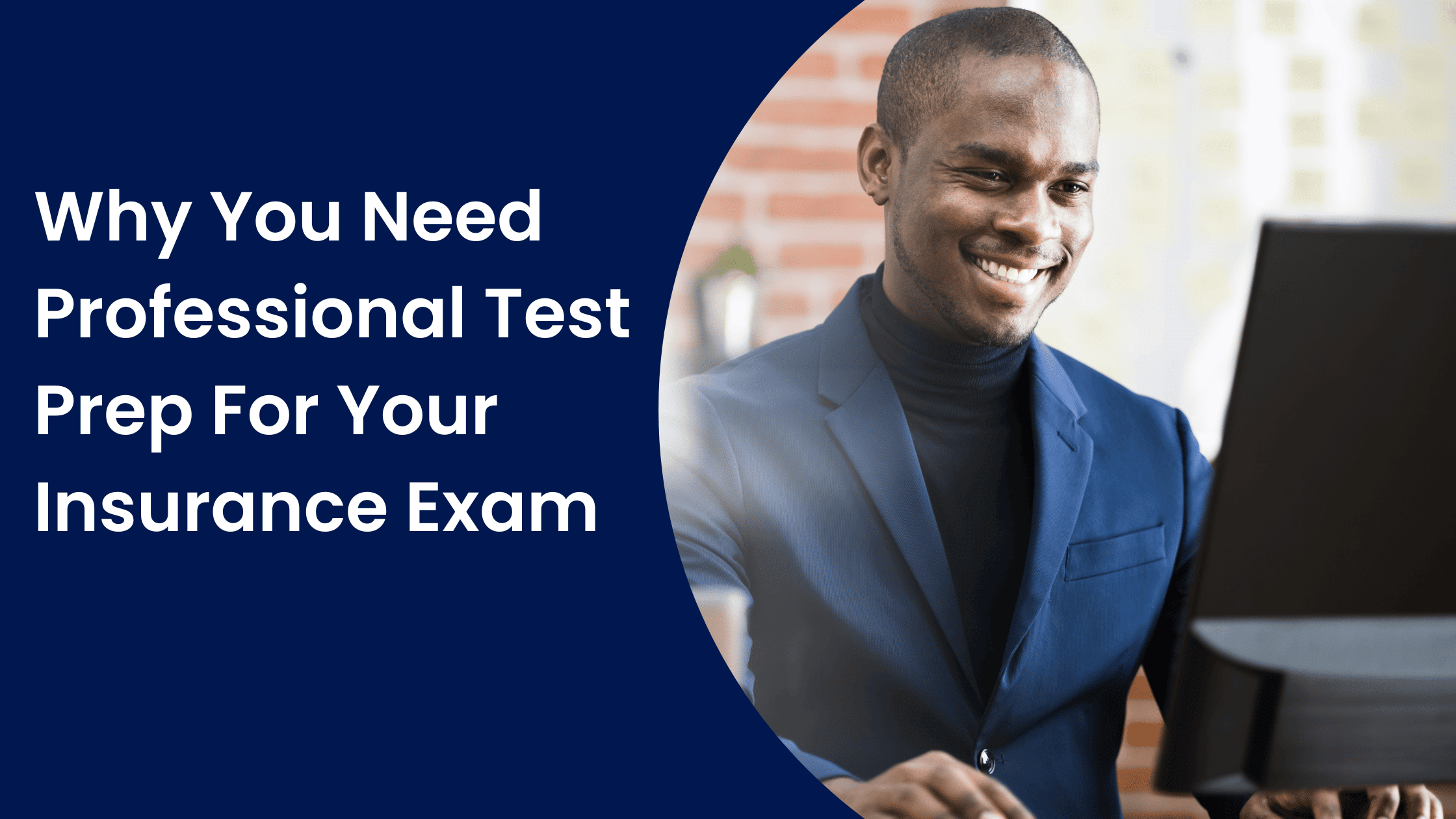 Why You Need Professional Test Prep For Your Insurance Exam