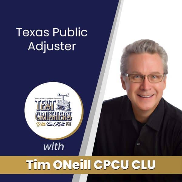 Texas Public Adjuster Insurance Exam Prep Training with Tim ONeill, CPCU - Online Video Course